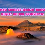 Cara Menikmati Sunrise Di Gunung Bromo Tanpa Ribet Panduan Lengkap Untuk Petualang Fajar