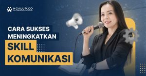 Cara Meningkatkan Skill Komunikasi Dengan Klien Asing Untuk Sukses Global