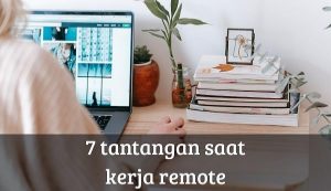Tips Menghindari Distorsi Informasi Saat Kerja Remote Kunci Produktivitas Dan Kolaborasi Efektif